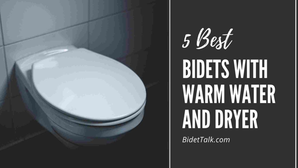 Bidets With Warm Water And Dryer
