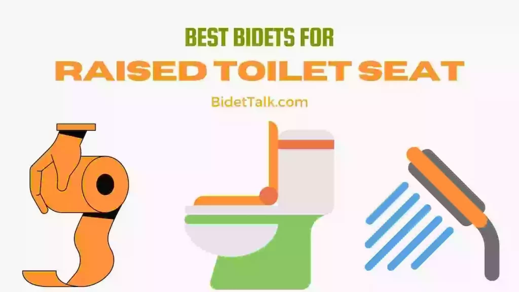 Bidets For Raised Toilet Seat